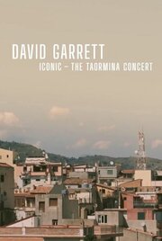 David Garrett in concert - Auf dem antiken Theater in Taormina auf Sizilien из фильмографии Дэвид Гарретт в главной роли.