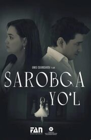 Sarobga yo'l - лучший фильм в фильмографии Anvar Mirxodiyev