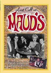 Last Call at Maud's - лучший фильм в фильмографии Пэрис Пурье