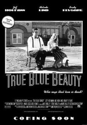 True Blue Beauty из фильмографии Joel Remke в главной роли.