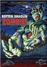 Rotten Shaolin Zombies из фильмографии Пол Маршалл в главной роли.