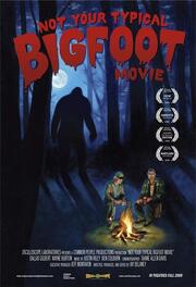 Not Your Typical Bigfoot Movie - лучший фильм в фильмографии Уэйн Бертон