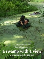 A Swamp with a View из фильмографии Jeffrey Fullgraf в главной роли.