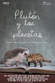 Plutón y los planetas - лучший фильм в фильмографии Arturo Ambriz