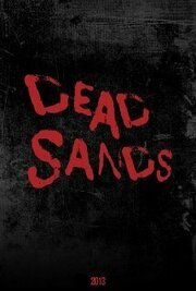 Dead Sands из фильмографии Мохаммед Джунаид в главной роли.