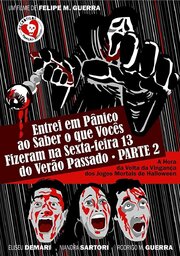 Entrei em Pânico ao Saber o que Vocês Fizeram na Sexta-feira 13 do Verão Passado Parte 2 - A Hora da Volta da Vingança dos Jogos Mortais de Halloween - лучший фильм в фильмографии Rodrigo Guerra