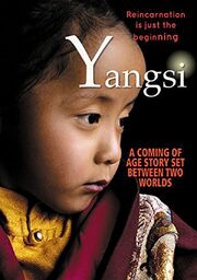 Yangsi - лучший фильм в фильмографии Dilgo Khyentse Yangsi Rinpoche