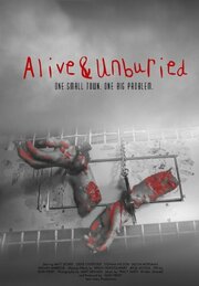 Alive & Unburied - лучший фильм в фильмографии Ian Gustafson