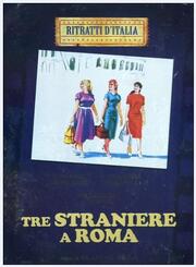 Три иностранки в Риме из фильмографии Андреа Скотти в главной роли.