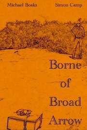 Borne of Broad Arrow - лучший фильм в фильмографии Michael Boaks