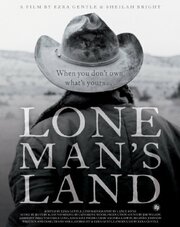 Lone Man's Land - лучший фильм в фильмографии Lance Rivas