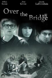 Over the Bridge - лучший фильм в фильмографии Joshua McQuilkin