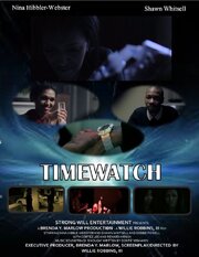 Timewatch из фильмографии Willie Robbins в главной роли.