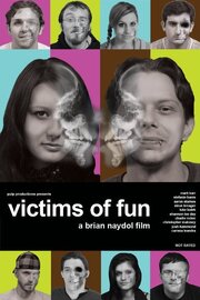 Victims of Fun из фильмографии Brian Naydol в главной роли.