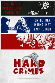 Hard Crimes из фильмографии Casey Pfeifer в главной роли.