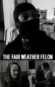 The Fair Weather Felon - лучший фильм в фильмографии Raj Kumar