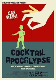 Cocktail Apocalypse из фильмографии Nazeli Gallardo Vera в главной роли.