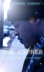 The Cypher из фильмографии Justin Hayes в главной роли.