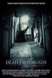 Dead Crossroads: The Forbidden Files - лучший фильм в фильмографии Geoffrey Blandin