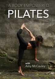 A Body Empowered: Pilates из фильмографии Craig Thieman в главной роли.