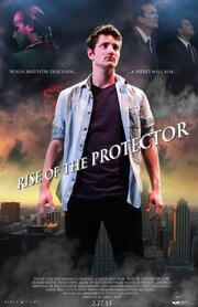 Rise of the Protector - лучший фильм в фильмографии Ricky Lacorte