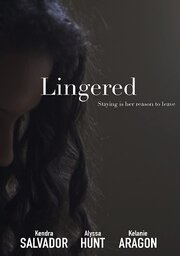 Lingered - лучший фильм в фильмографии Kendra Salvador