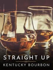 Straight Up: Kentucky Bourbon - лучший фильм в фильмографии Ender Bowen