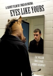 Eyes Like Yours из фильмографии Zac Wilson в главной роли.