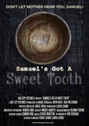 Samuel's Got a Sweet Tooth - лучший фильм в фильмографии Frank Giobbi