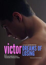 Victor Dreams of Losing - лучший фильм в фильмографии Slobodan Trajkoski