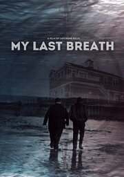 My Last Breath - лучший фильм в фильмографии AJ Nold