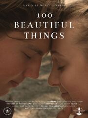 100 Beautiful Things - лучший фильм в фильмографии Molly E. Smith