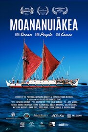 Moananuiakea: One Ocean, One People, One Canoe - лучший фильм в фильмографии Naalehu Anthony