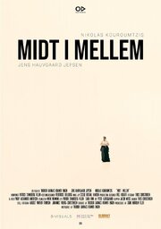 Midt I Mellem - лучший фильм в фильмографии Signe Høiholm Fejer