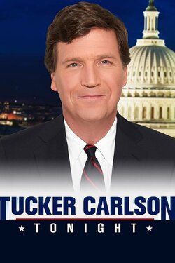 Tucker Carlson Tonight