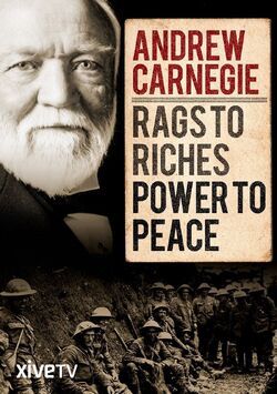 Фото Andrew Carnegie: Rags to Riches, Power to Peace