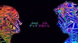 Фото Dead Kids