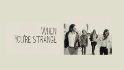 Фото The Doors. When you`re strange