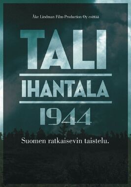 Тали — Ихантала 1944 из фильмографии Antti Launonen в главной роли.