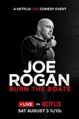 Фильм Joe Rogan: Burn the Boats.