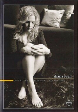 Diana Krall. Live At The Montreal Jazz Festival из фильмографии Дайана Кролл в главной роли.