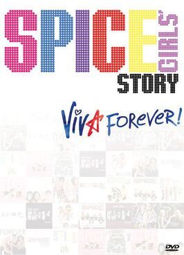 История группы «Spice Girls»: Viva Forever! - лучший фильм в фильмографии Siobhan Athwal