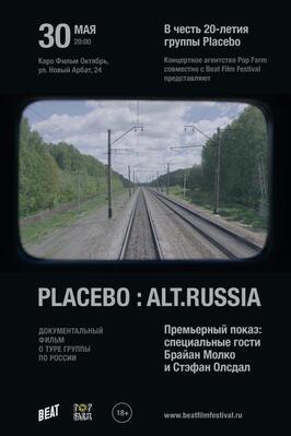 Placebo: Alt.Russia из фильмографии Placebo в главной роли.