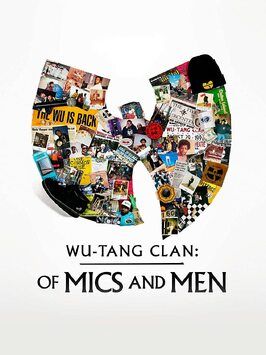 Wu-Tang Clan: О микрофонах и людях - лучший фильм в фильмографии Kathryn Hood-Moore