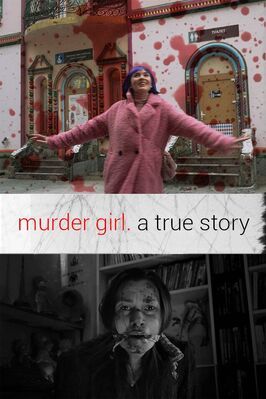 Фильм Murder Girl. Правдивая история.