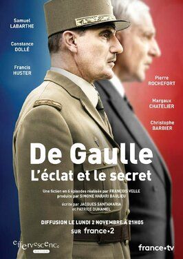 De Gaulle, l'éclat et le secret - лучший фильм в фильмографии Флориан Веласко