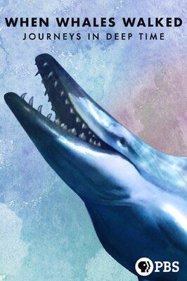 When Whales Walked: Journeys in Deep Time - лучший фильм в фильмографии Chad Cohen