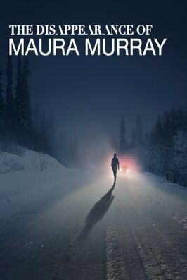 The Disappearance of Maura Murray - лучший фильм в фильмографии Lance Reenstierna