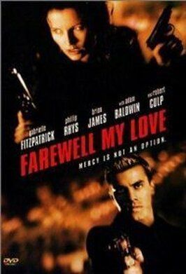 Farewell, My Love - лучший фильм в фильмографии Кимберли Петерсон