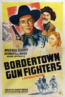 Фильм Bordertown Gun Fighters.